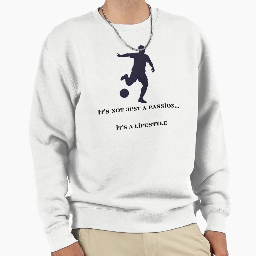 Its Not Just Passion Its Lifestyle Sweatshirt - Aesthetic Graphic Men Women - T-Shirt, Sweatshirt, Hoodie