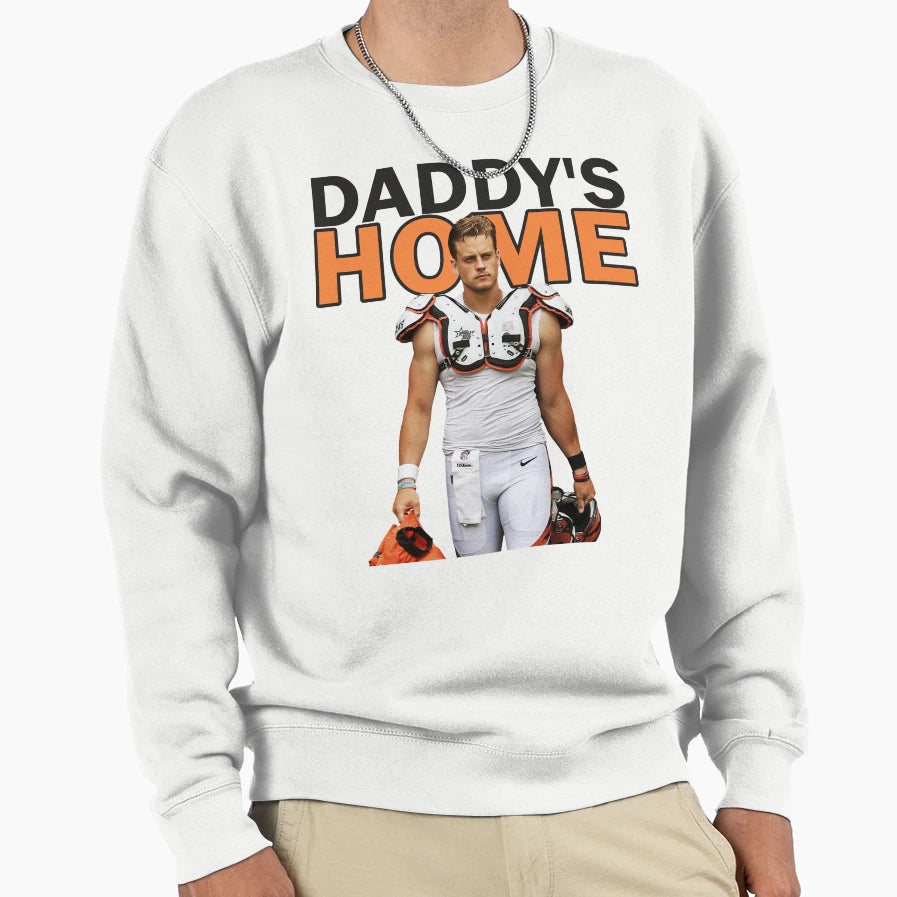 JB Daddys Home Sweatshirt - Streetwear Style Unisex - T-Shirt, Sweatshirt, Hoodie