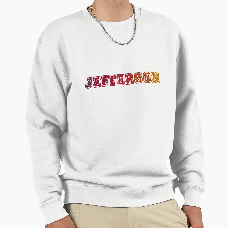 Jefferson Sweatshirt - Casual Everyday Wear Unisex - T-Shirt, Sweatshirt, Hoodie