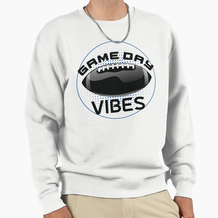 Game Day Vibes Sweatshirt - Novelty Apparel Men Women - T-Shirt, Sweatshirt, Hoodie