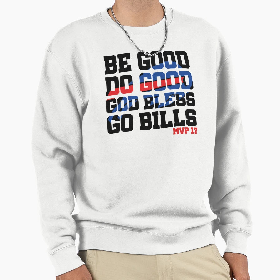 Be Good Do Good God Bless 17 2 Sweatshirt - Trendy Graphic Men Women - T-Shirt, Sweatshirt, Hoodie