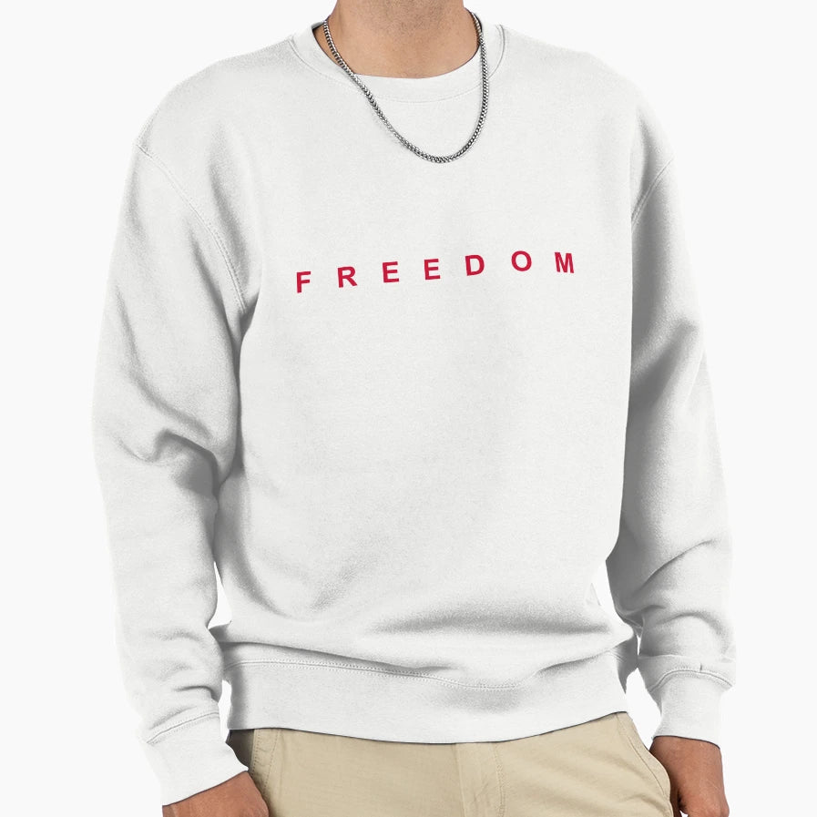 Freedom Freedom Sweatshirt - Minimalist Print Men Women - T-Shirt, Sweatshirt, Hoodie