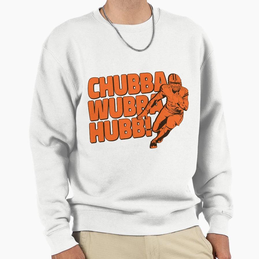 Chubba Wubba Hubb Sweatshirt - Graphic Print Men Women - T-Shirt, Sweatshirt, Hoodie