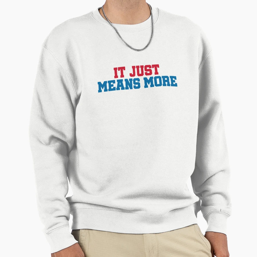 It Just Means More Oxford Ms Colors Sweatshirt - Graphic Print Unisex - T-Shirt, Sweatshirt, Hoodie