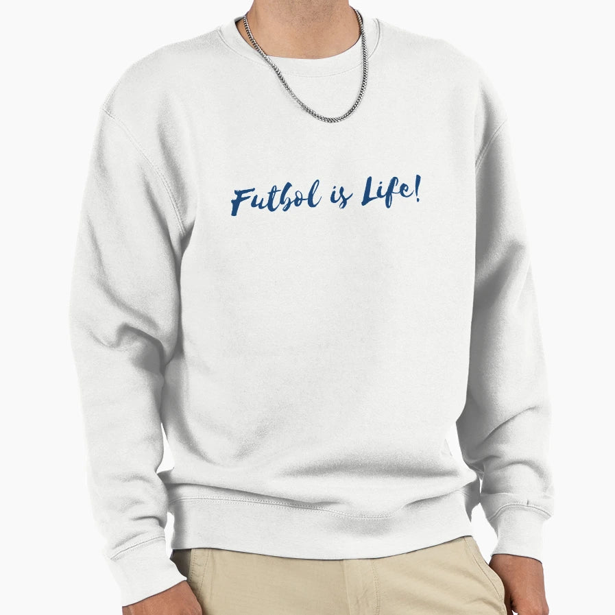 Futbol Is Life Sweatshirt - Graphic Print for Adults - T-Shirt, Sweatshirt, Hoodie