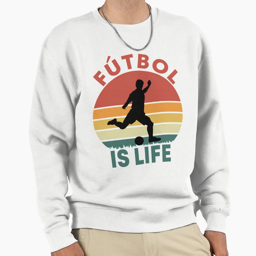 Futbol Is Life Sweatshirt - Aesthetic Graphic Men Women - T-Shirt, Sweatshirt, Hoodie