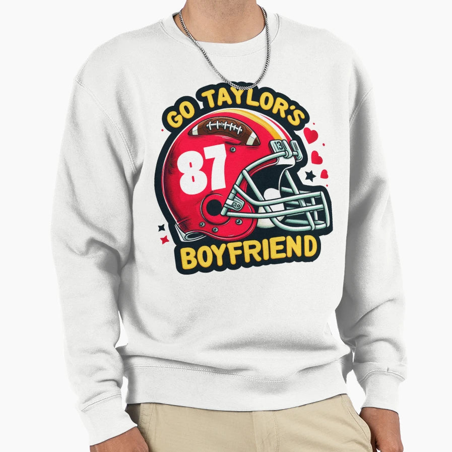 Go Taylors Boyfriend Sweatshirt - Fun Novelty Design Men Women - T-Shirt, Sweatshirt, Hoodie