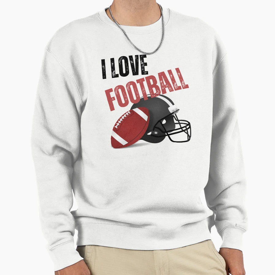 I Love Football Sweatshirt - Novelty Apparel Unisex - T-Shirt, Sweatshirt, Hoodie