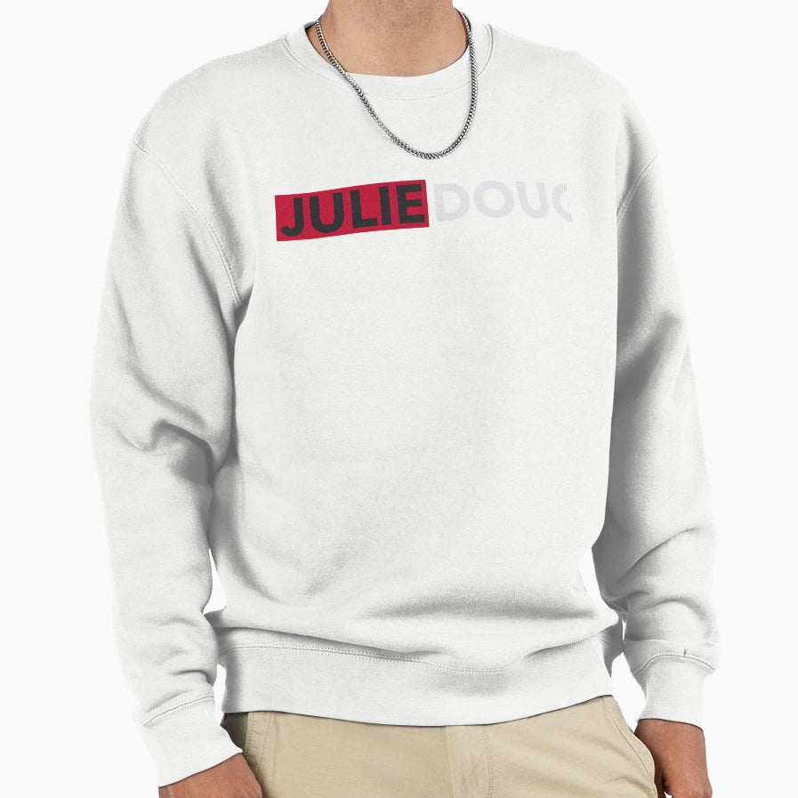 Julie Doug Sweatshirt - Streetwear Style Unisex - T-Shirt, Sweatshirt, Hoodie
