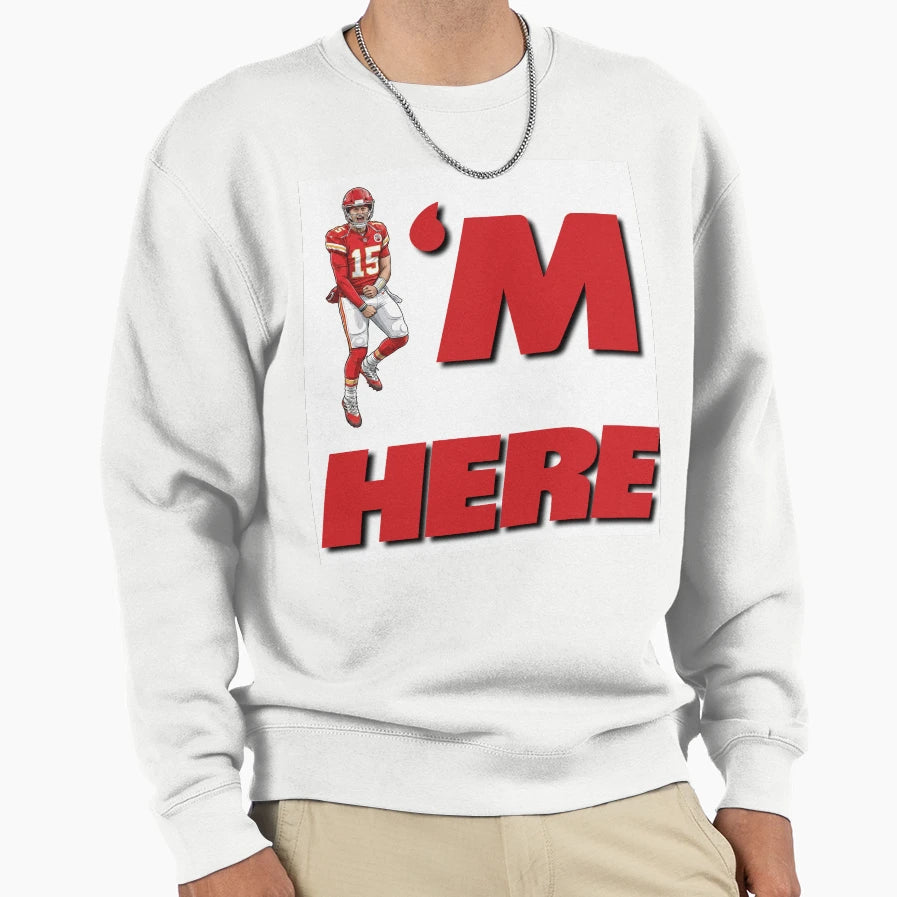Mahomes Is Here Sweatshirt - Novelty Apparel for Adults - T-Shirt, Sweatshirt, Hoodie