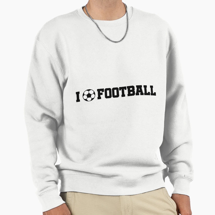 I Love Football Sweatshirt - Graphic Print Unisex - T-Shirt, Sweatshirt, Hoodie