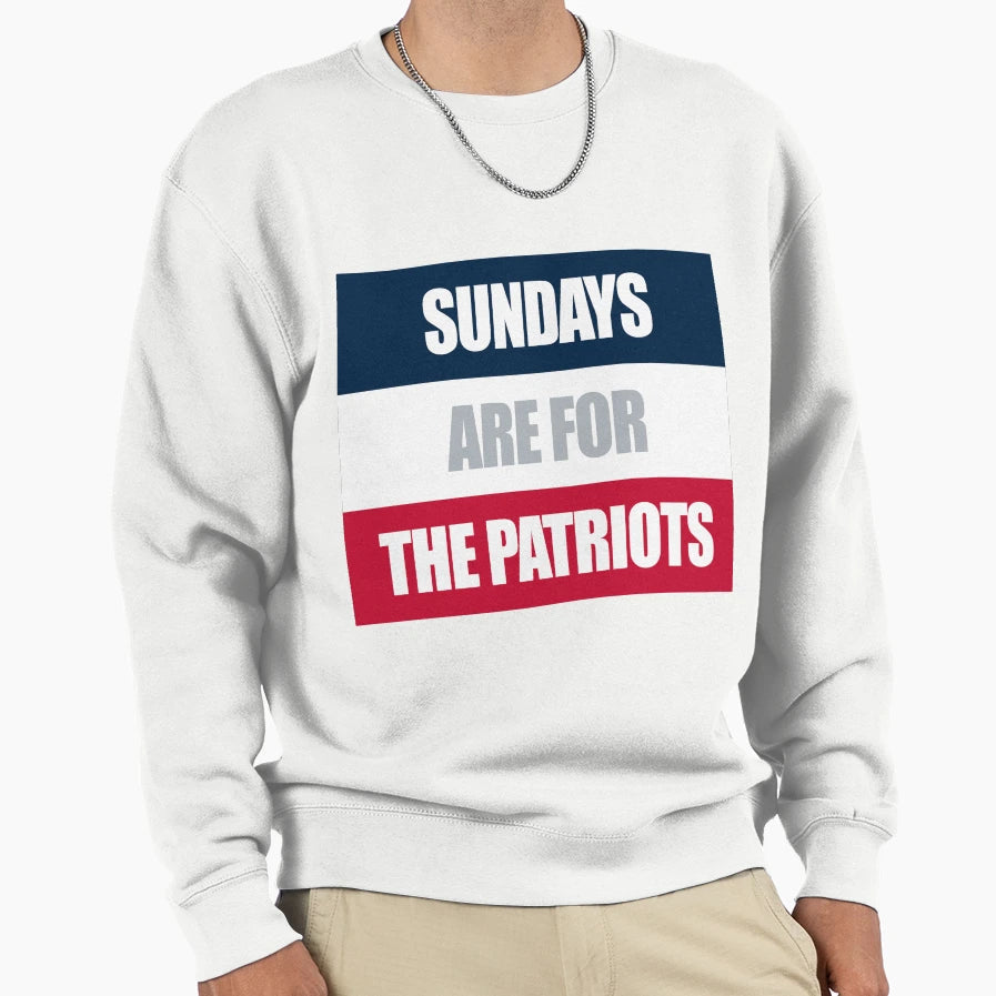 Sundays Are Patriots Sweatshirt - Trendy Graphic Unisex - T-Shirt, Sweatshirt, Hoodie