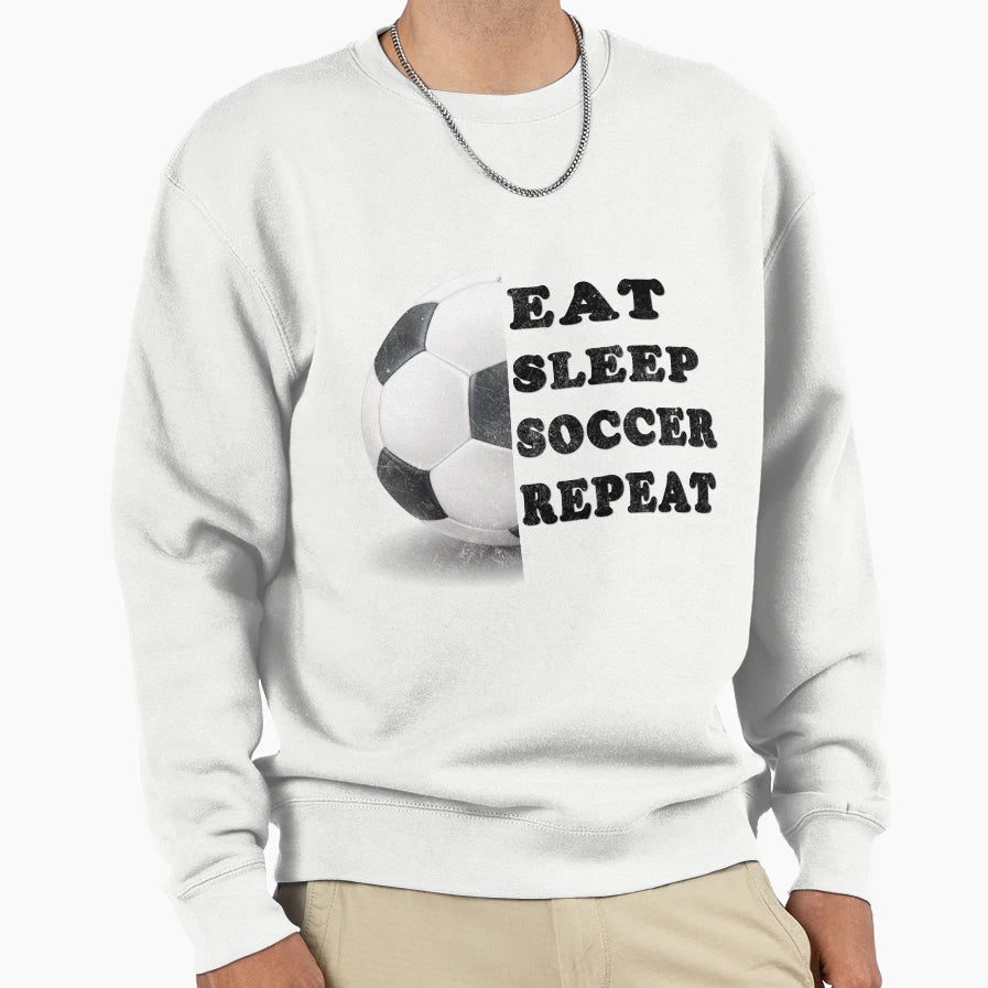 Eat Sleep Soccer Repeat Soccer Life T-Shirt - Novelty Apparel for Adults - T-Shirt, Sweatshirt, Hoodie