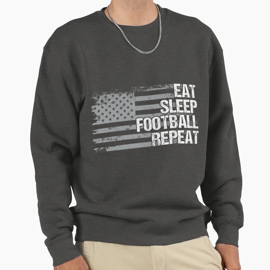 Eat Sleep Football Repeat Us Flag Sweatshirt - Graphic Print Men Women - T-Shirt, Sweatshirt, Hoodie
