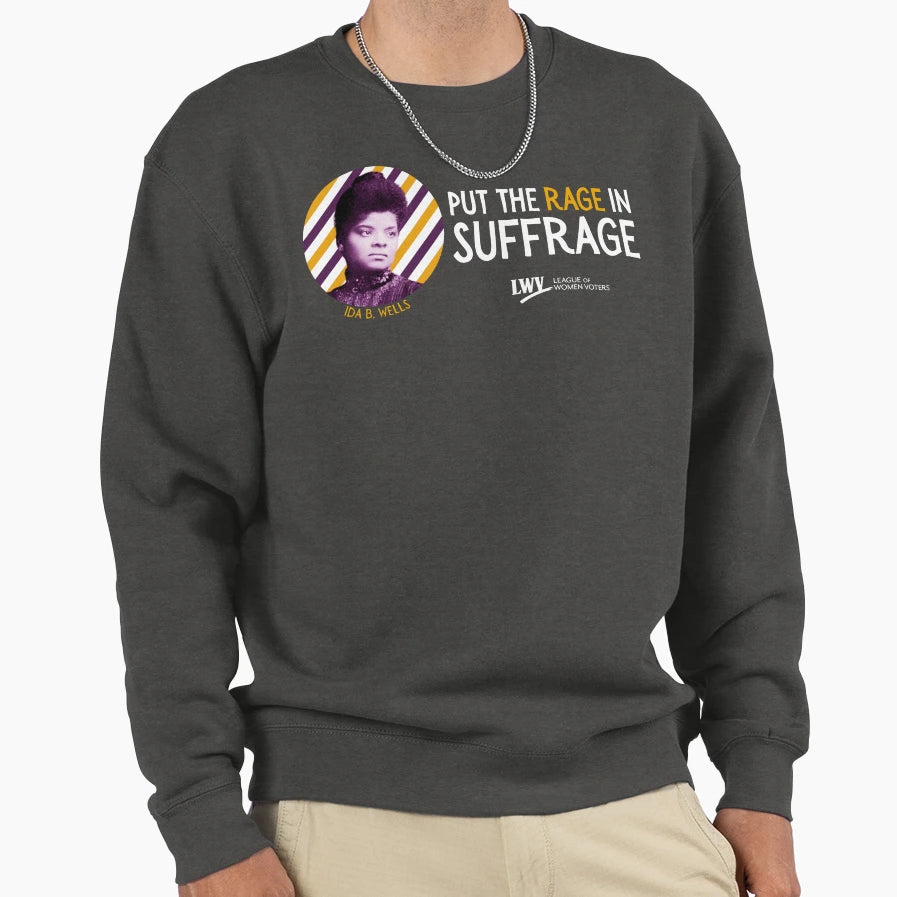 Put Rage Suffrage Ida B Wells Sweatshirt - Casual Everyday Wear Men Women - T-Shirt, Sweatshirt, Hoodie