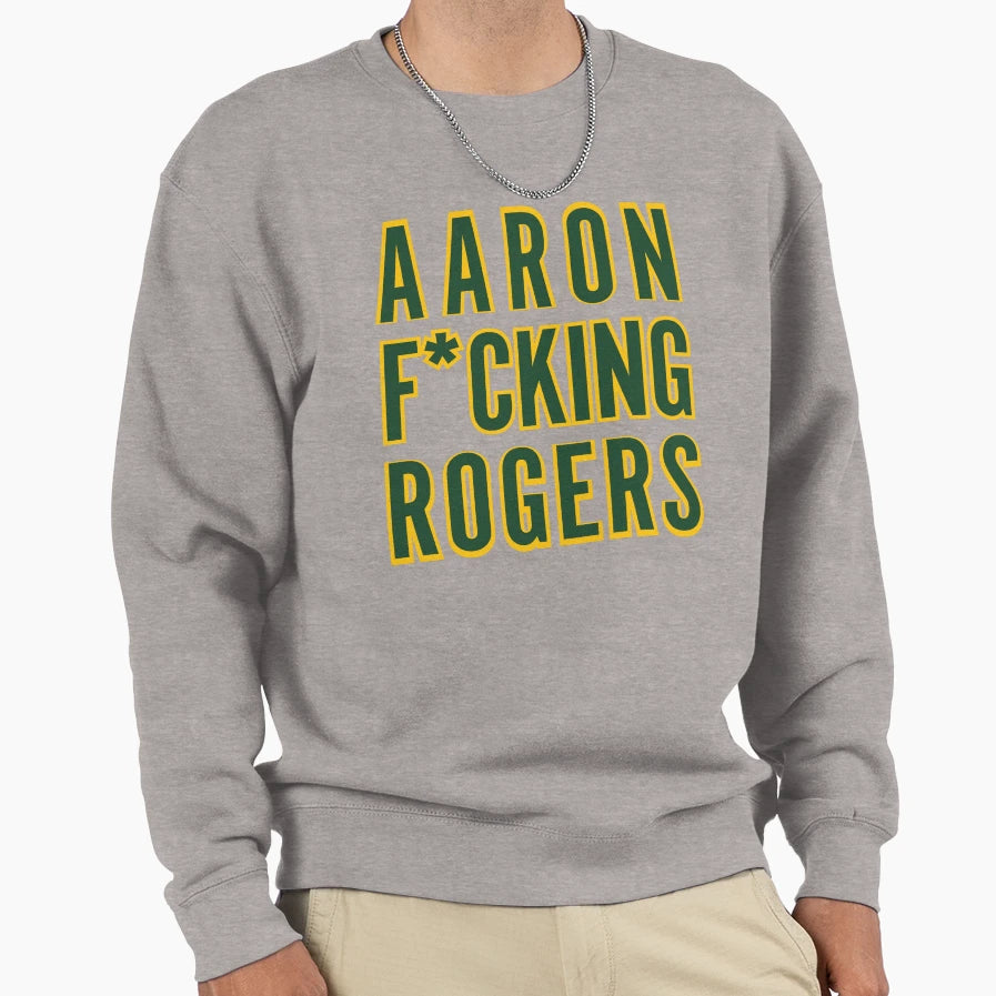 Aaron Fcking Rogers Football T-Shirt - Casual Everyday Wear for Adults - T-Shirt, Sweatshirt, Hoodie