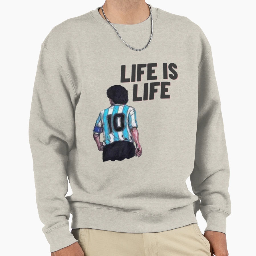 Life Is Life Sweatshirt - Novelty Apparel Men Women - T-Shirt, Sweatshirt, Hoodie