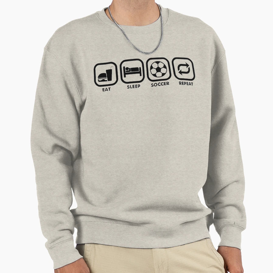 Eat Sleep Soccer Repeat Sweatshirt - Casual Everyday Wear for Adults - T-Shirt, Sweatshirt, Hoodie