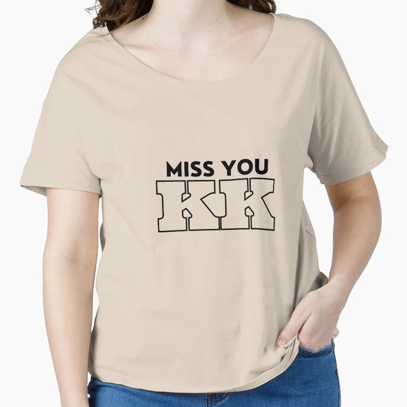 Miss You Kk T-Shirt - Fun Novelty Design Men Women - T-Shirt, Sweatshirt, Hoodie