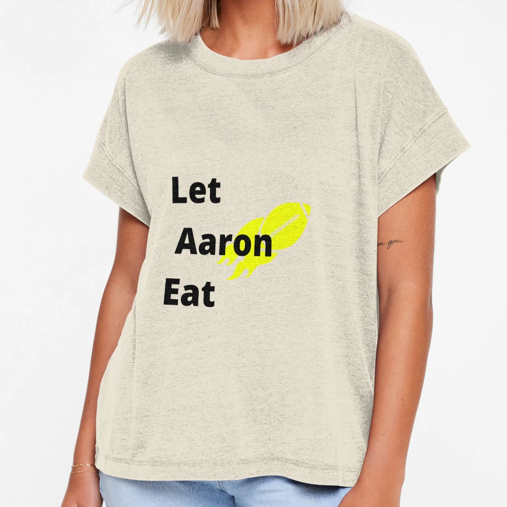 Copy Let Aaron Eat T-Shirt - Graphic Print Unisex - T-Shirt, Sweatshirt, Hoodie