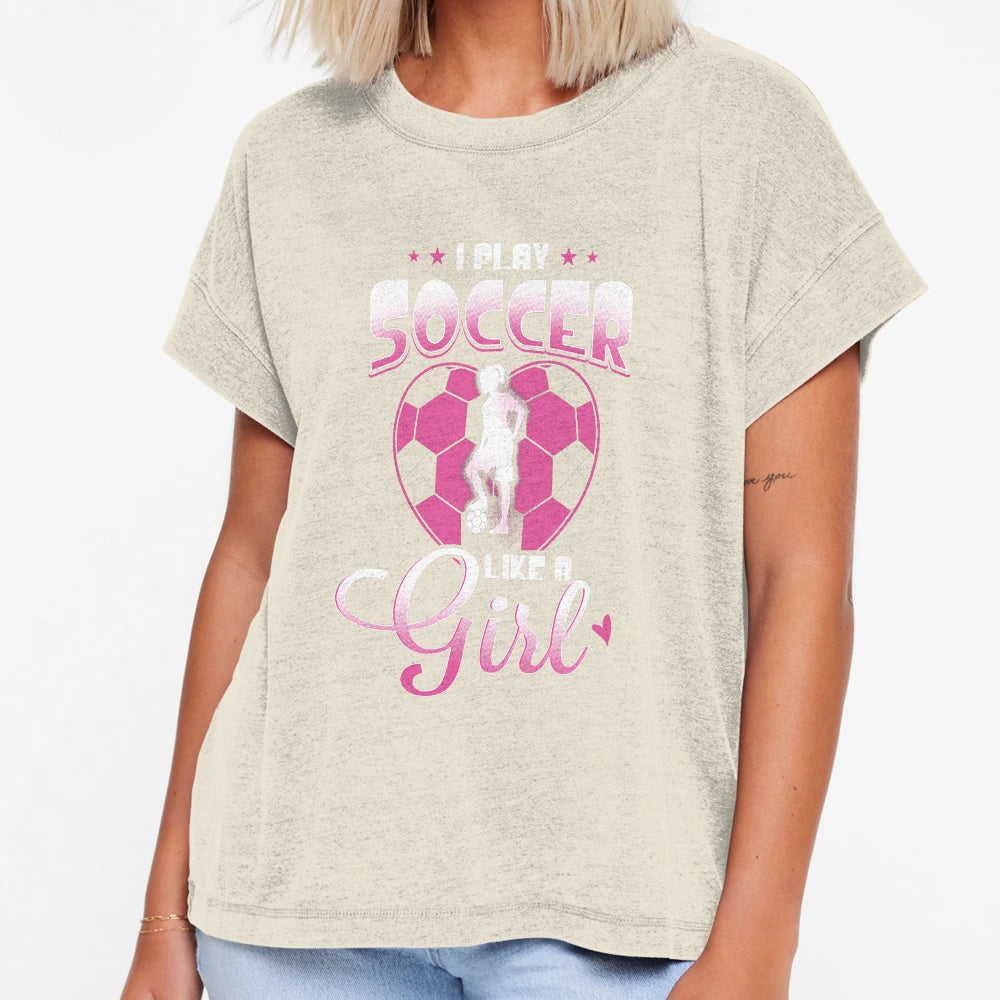 I Play Soccer Like T-Shirt - Graphic Print Men Women - T-Shirt, Sweatshirt, Hoodie
