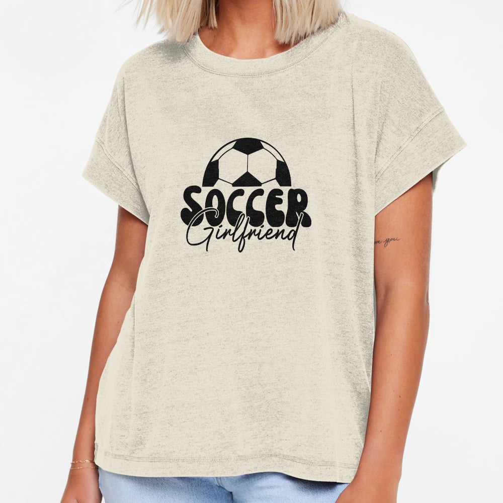 Soccer Girlfriend T-Shirt - Streetwear Style Men Women - T-Shirt, Sweatshirt, Hoodie