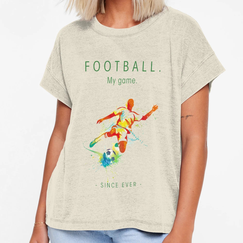 Football My Game Since Ever T-Shirt - Minimalist Print for Adults - T-Shirt, Sweatshirt, Hoodie