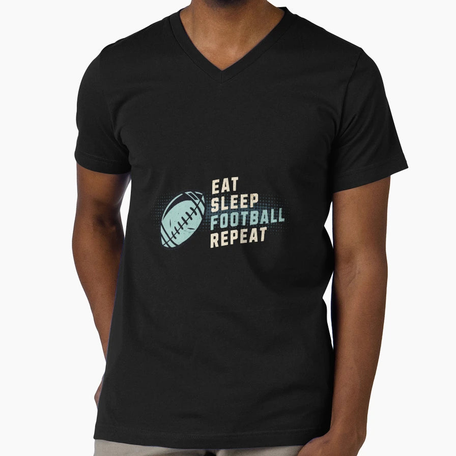 Eat Sleep Football Repeat Super T-Shirt - Casual Everyday Wear Men Women - T-Shirt, Sweatshirt, Hoodie