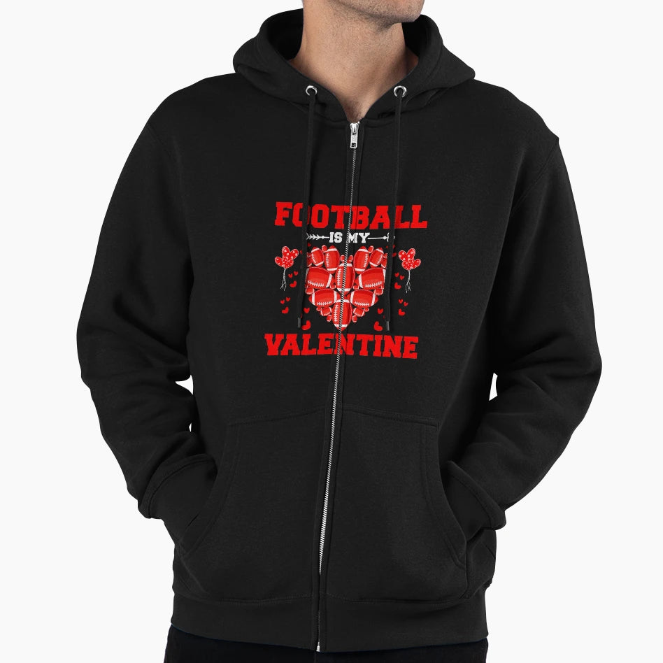 Funny Football Is My Valentine Sport Hoodie - Trendy Graphic Unisex - T-Shirt, Sweatshirt, Hoodie