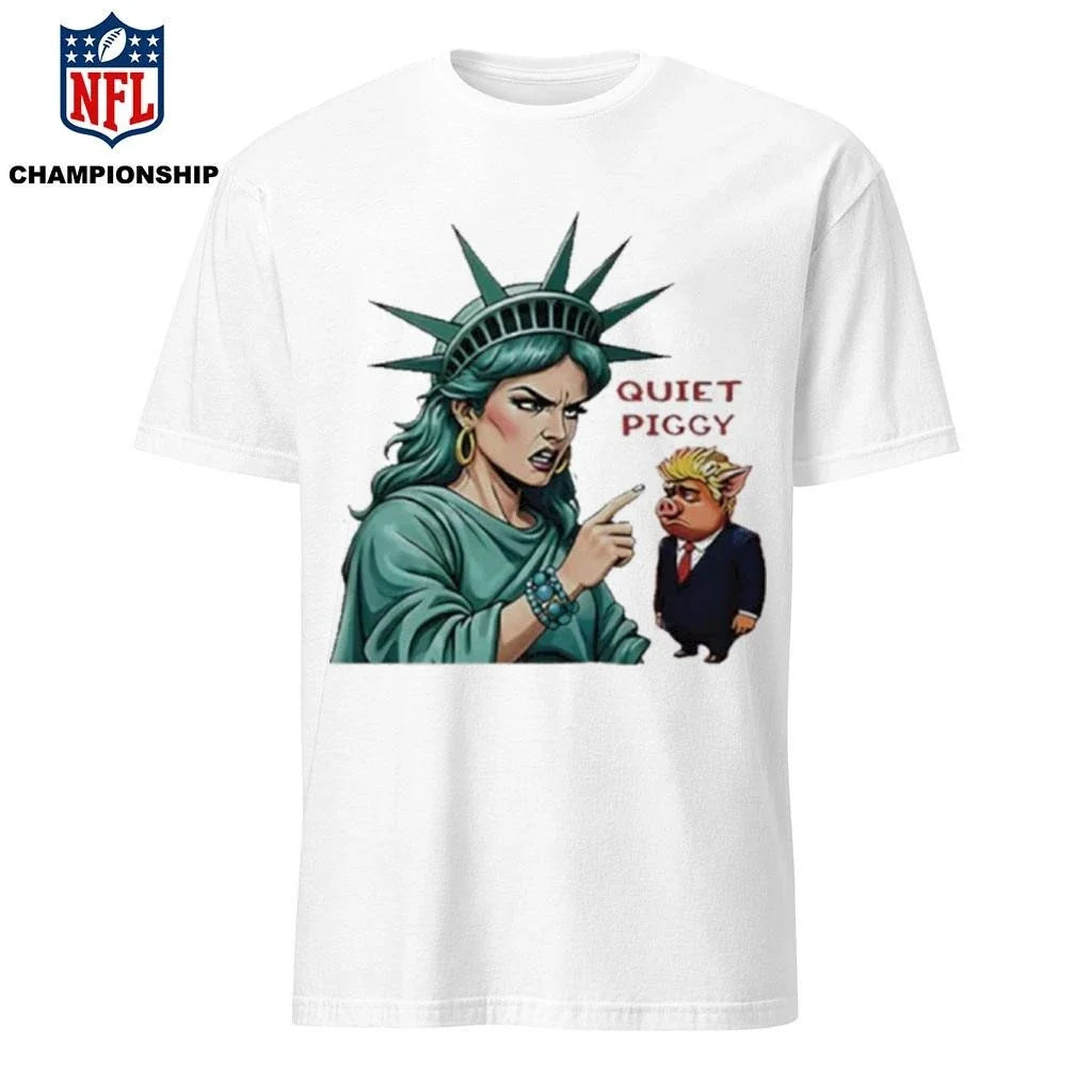 Statue Of Liberty Quiet Piggy Trump - Adult & Kids T-Shirts, Sweatshirts & Hoodies apparel design preview 1