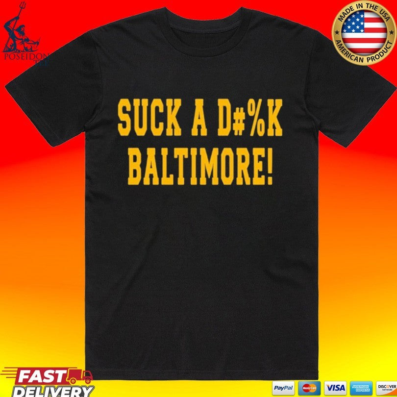Suck A D#%k Baltimore - Adult & Kids T-Shirts, Sweatshirts & Hoodies apparel design preview 1