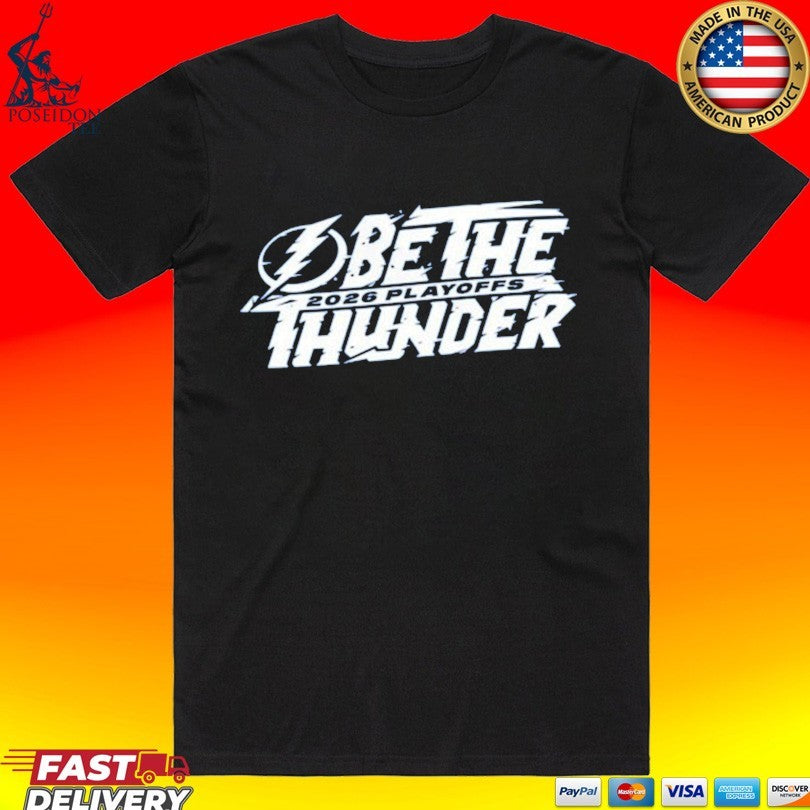 Tampa Bay Lightning Be The Thunder 2026 Playoffs - Adult & Kids T-Shirts, Sweatshirts & Hoodies apparel design preview 1