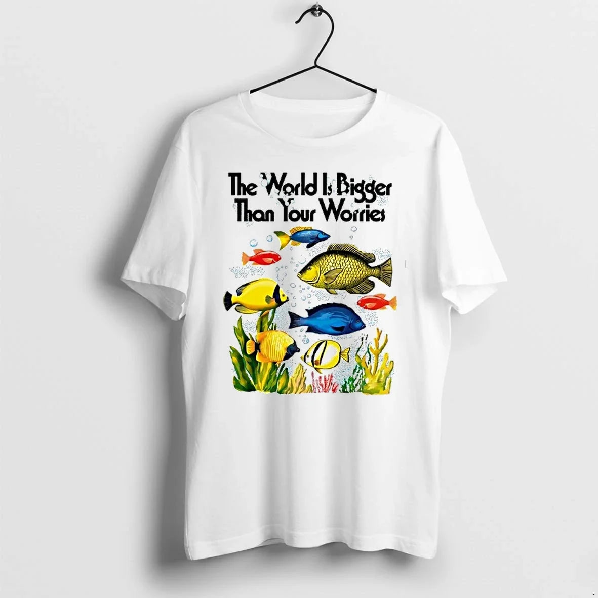 The World Is Bigger Than Your Worries Fishes 0 - Adult & Kids T-Shirts, Sweatshirts & Hoodies apparel design preview 1