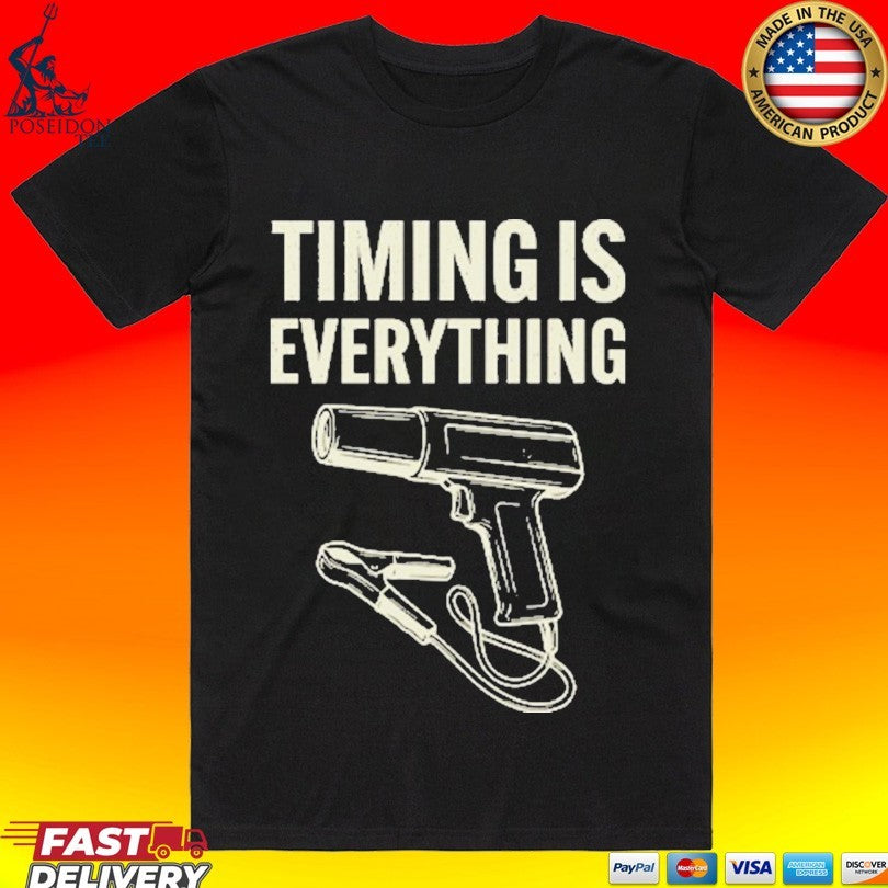 Timing Is Everything Funny Mechanic Garage Humor - Adult & Kids T-Shirts, Sweatshirts & Hoodies apparel design preview 1
