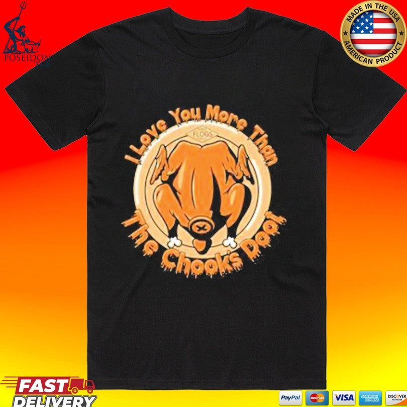 Two Flogs I Love You More Than The Chook Doot - Adult & Kids T-Shirts, Sweatshirts & Hoodies apparel design preview 1