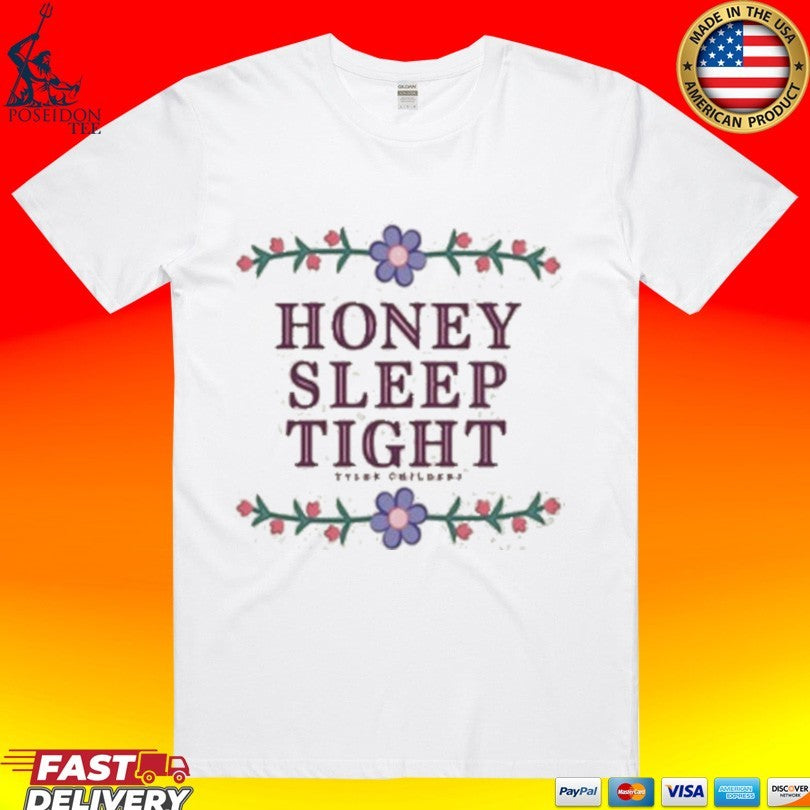 Tyler Childers Honey Sleep Tight - Adult & Kids T-Shirts, Sweatshirts & Hoodies apparel design preview 1