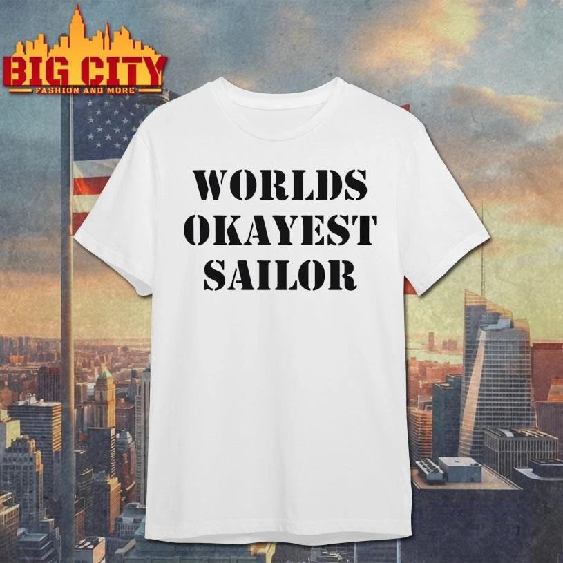 Worlds Okayest Sailor - Adult & Kids T-Shirts, Sweatshirts & Hoodies apparel design preview 1