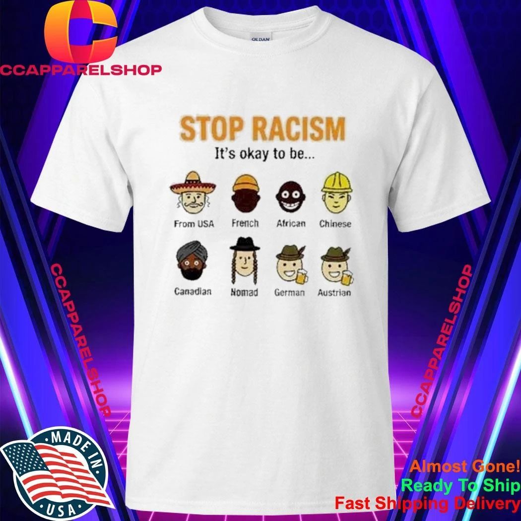 Stop Racism Its Okay To Be Satirical Multiracial - Adult & Kids T-Shirts, Sweatshirts & Hoodies apparel design preview 1
