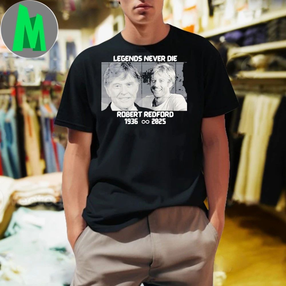 Black white legends never die robert redford memory - Adult & Kids T-Shirts, Sweatshirts & Hoodies apparel design preview 1