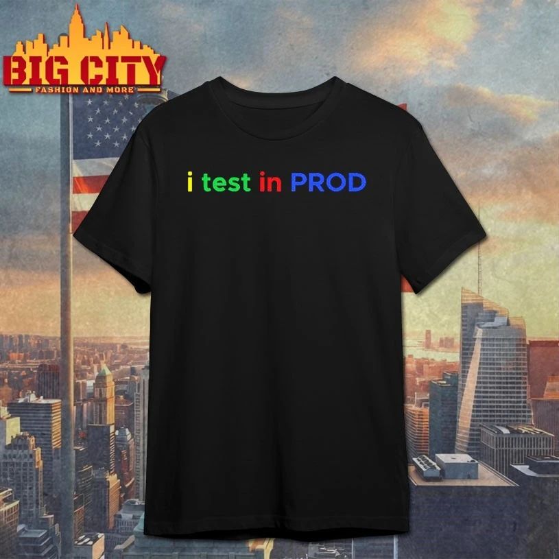 I Test In Prod Coding Funny Humor Joke Developer - Adult & Kids T-Shirts, Sweatshirts & Hoodies apparel design preview 1
