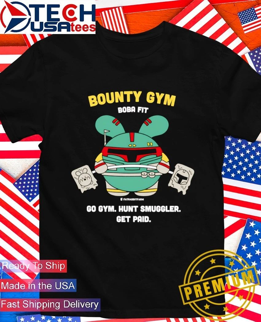 Bounty Gym Boba Fit go hunt smuggler get paid - Adult & Kids T-Shirts, Sweatshirts & Hoodies apparel design preview 1