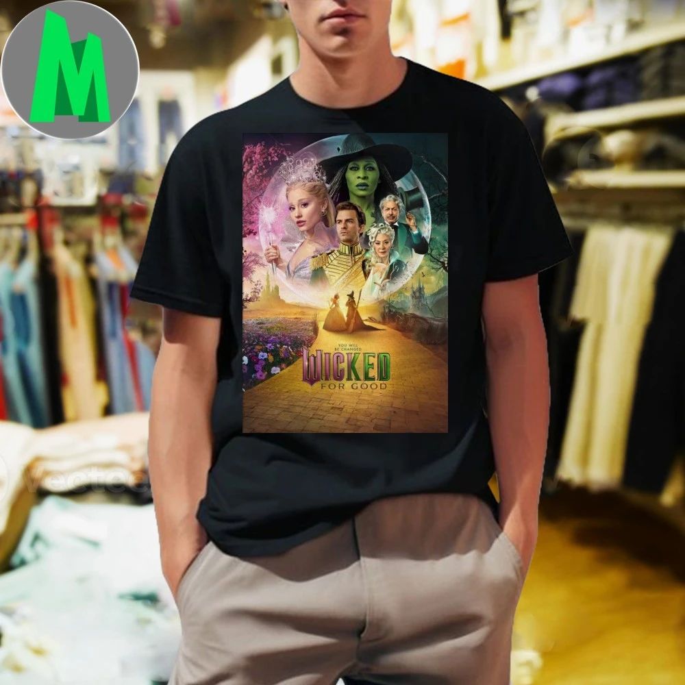 Wicked For Good You Will Be Changed Poster - Adult & Kids T-Shirts, Sweatshirts & Hoodies apparel design preview 1