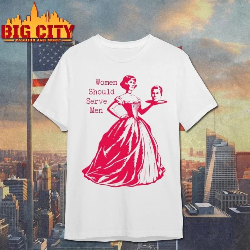 Women Should Serve Men - Adult & Kids T-Shirts, Sweatshirts & Hoodies apparel design preview 1