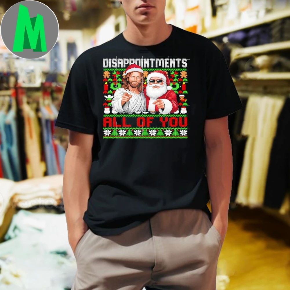 Disappointments All Of You Jesus Christmas ugly - Adult & Kids T-Shirts, Sweatshirts & Hoodies apparel design preview 1