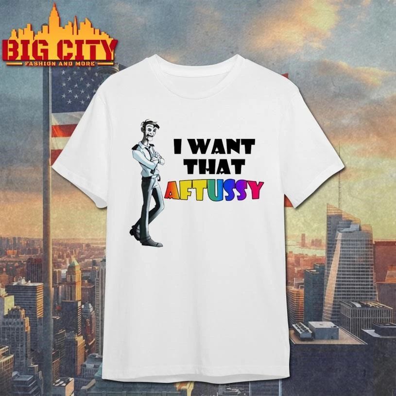 I Want That Aftussy Graphic - Adult & Kids T-Shirts, Sweatshirts & Hoodies apparel design preview 1