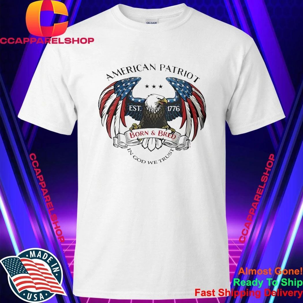 American Patriot Eagle Born And Bred 1776 In God We - Adult & Kids T-Shirts, Sweatshirts & Hoodies apparel design preview 1