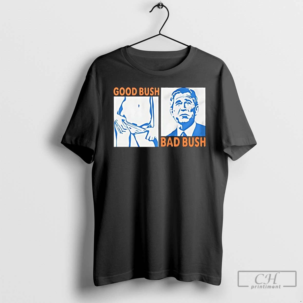 Classic Various Anti George W Bush Good Bad - Adult & Kids T-Shirts, Sweatshirts & Hoodies apparel design preview 1
