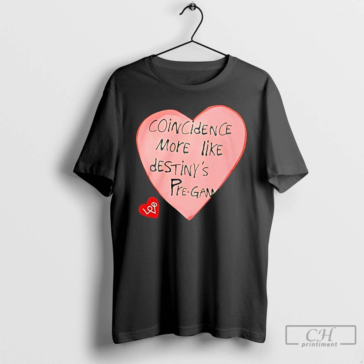 Classic Coincidence More Like Destinys Pre Game Heart - Adult & Kids T-Shirts, Sweatshirts & Hoodies apparel design preview 1