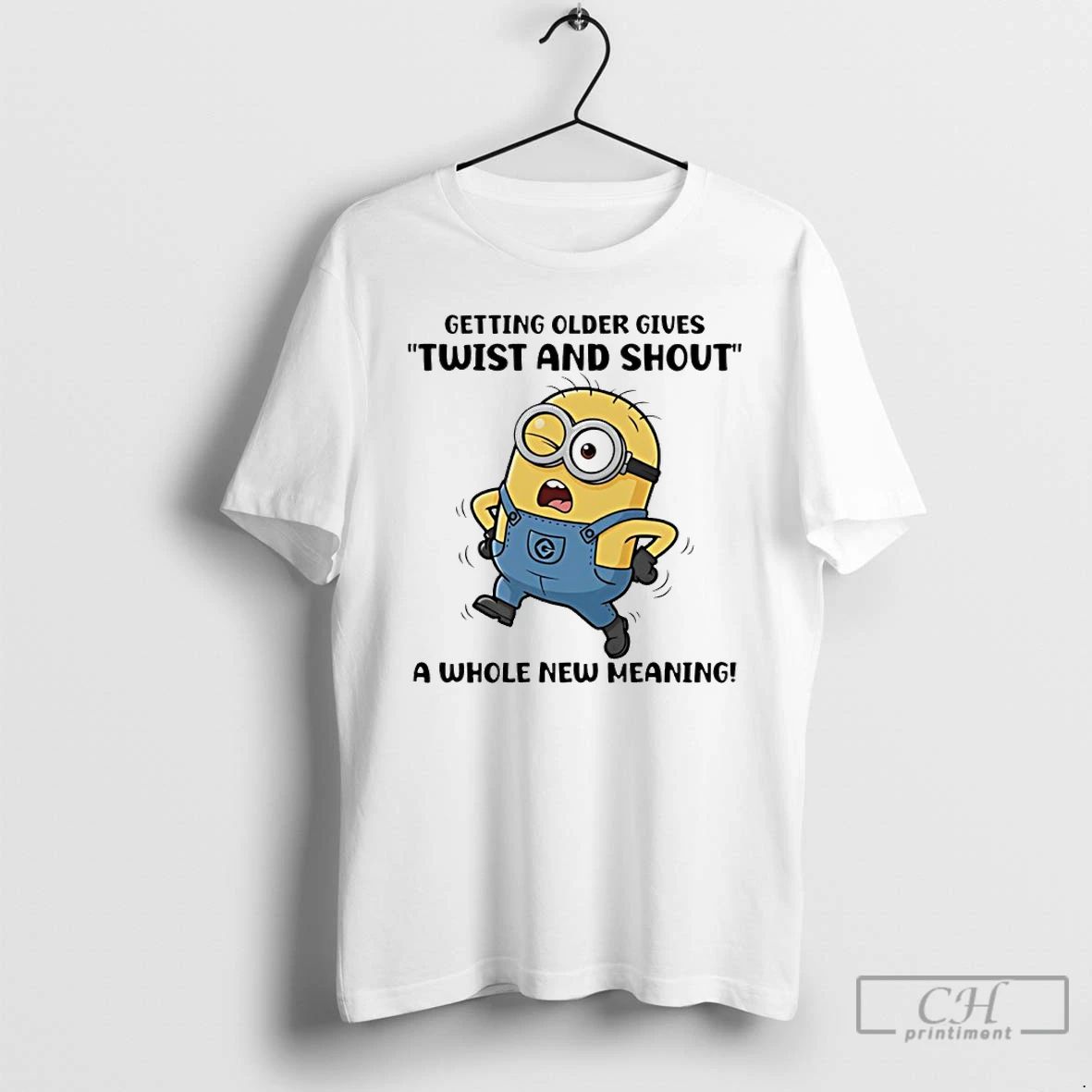 Classic Minion Getting Older Gives Twist And Shout A - Adult & Kids T-Shirts, Sweatshirts & Hoodies apparel design preview 1