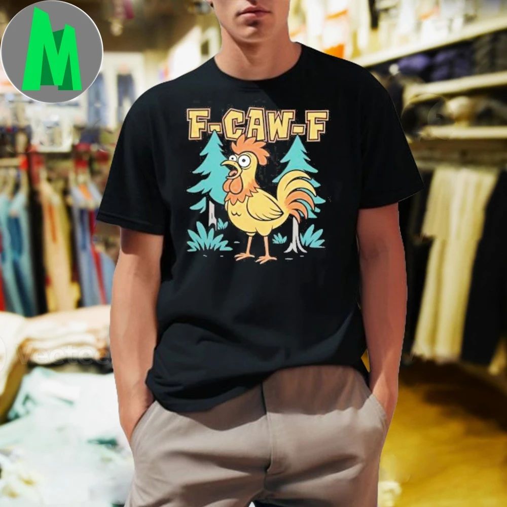 F-Caw-F Chicken Scream 2025 - Adult & Kids T-Shirts, Sweatshirts & Hoodies apparel design preview 1